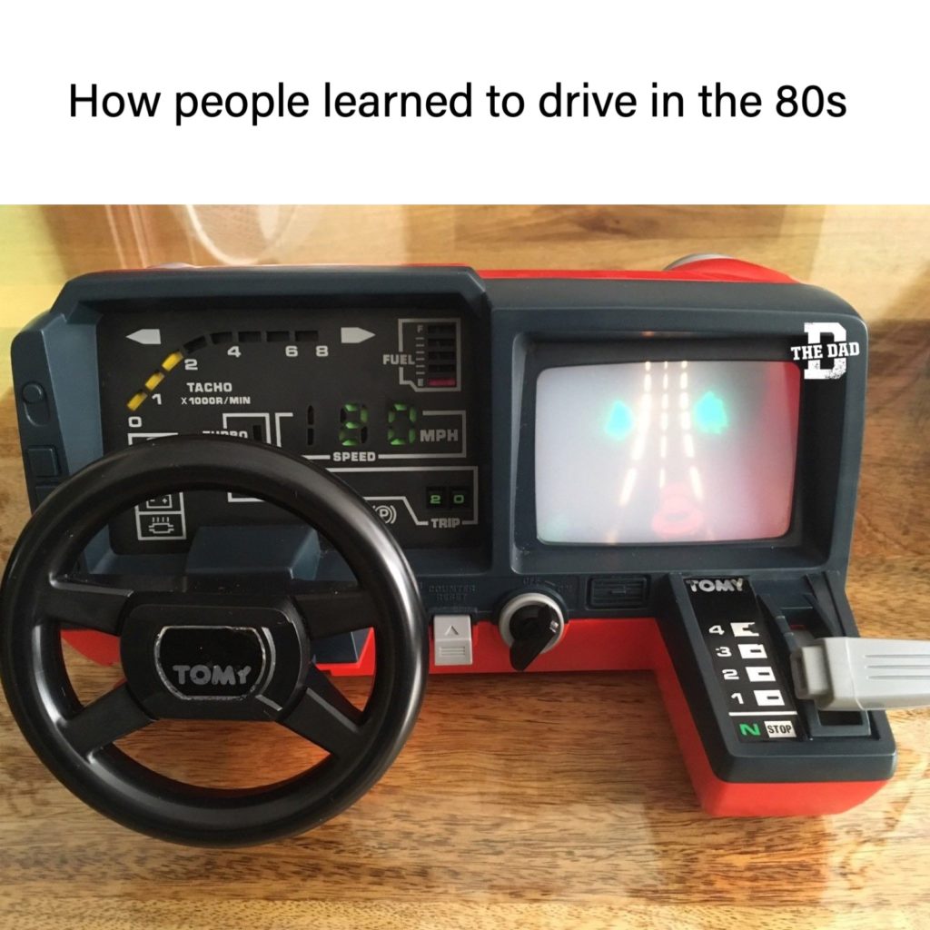 How people learned to drive in the 80s. meme. TOMY old school driving game.