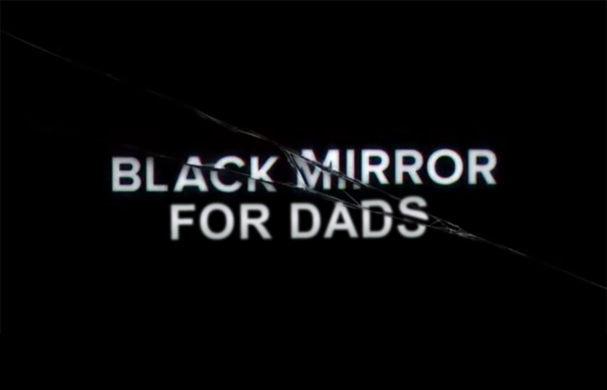 Black Mirror For Dads