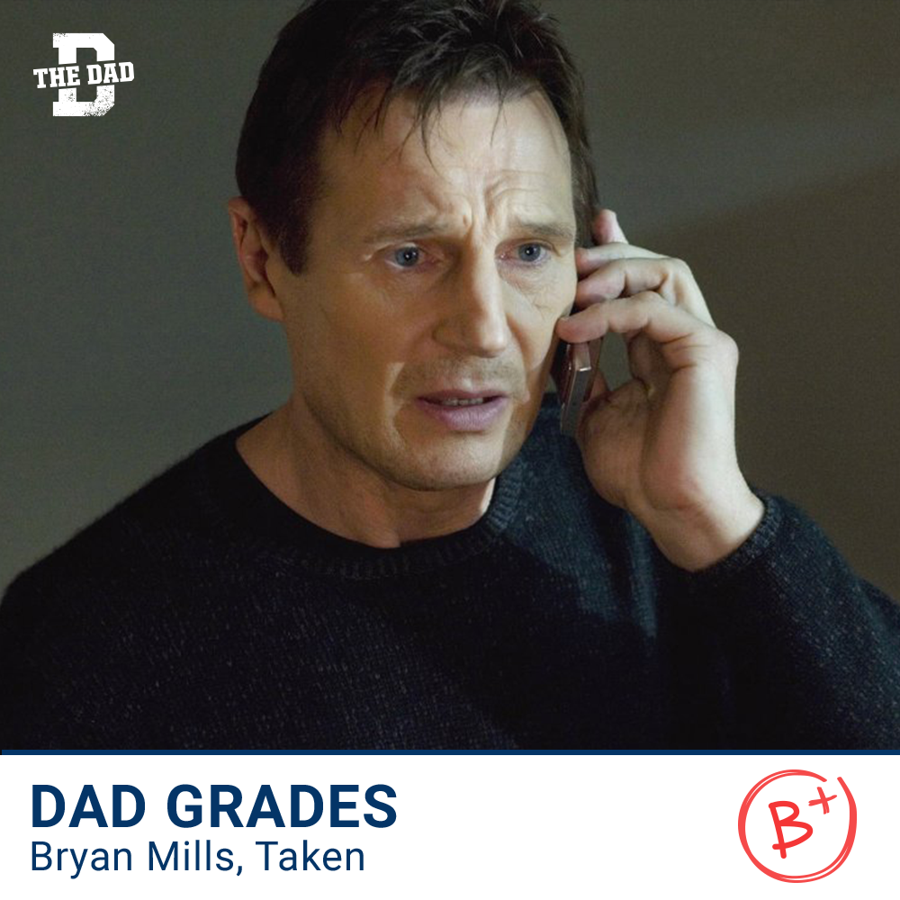 Dad Grades: Bryan Mills - Taken