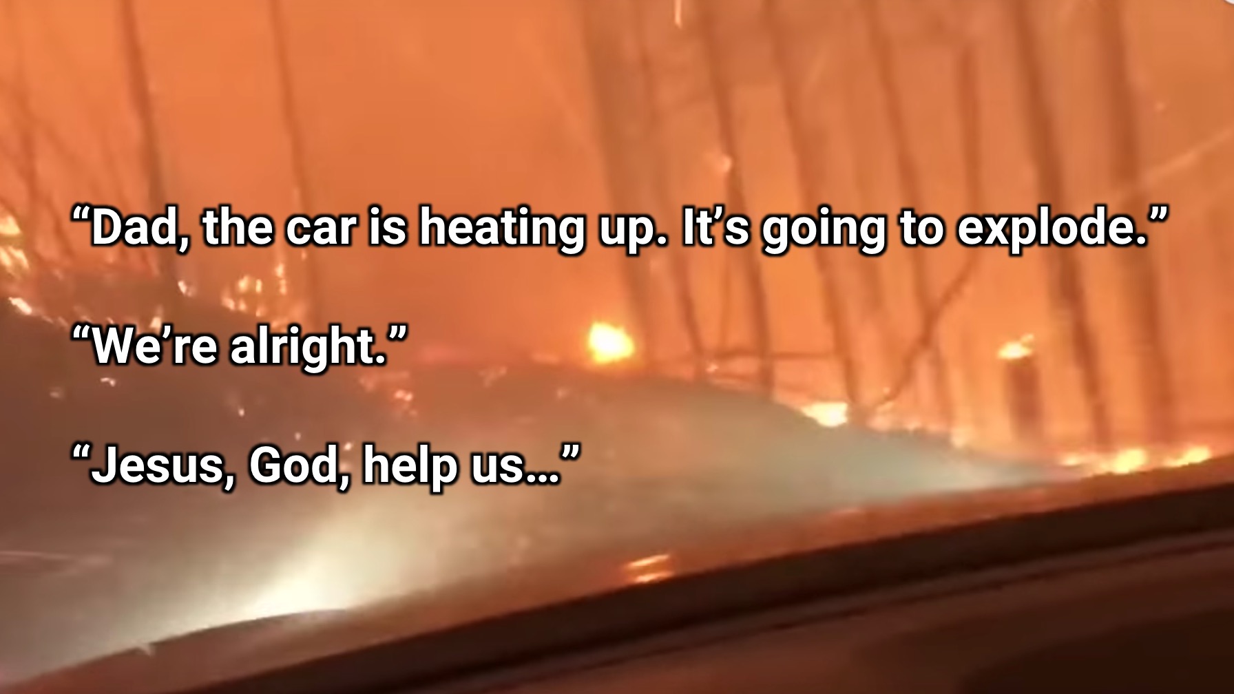 Father and Son Record Harrowing Escape Through Forest Inferno [WATCH]