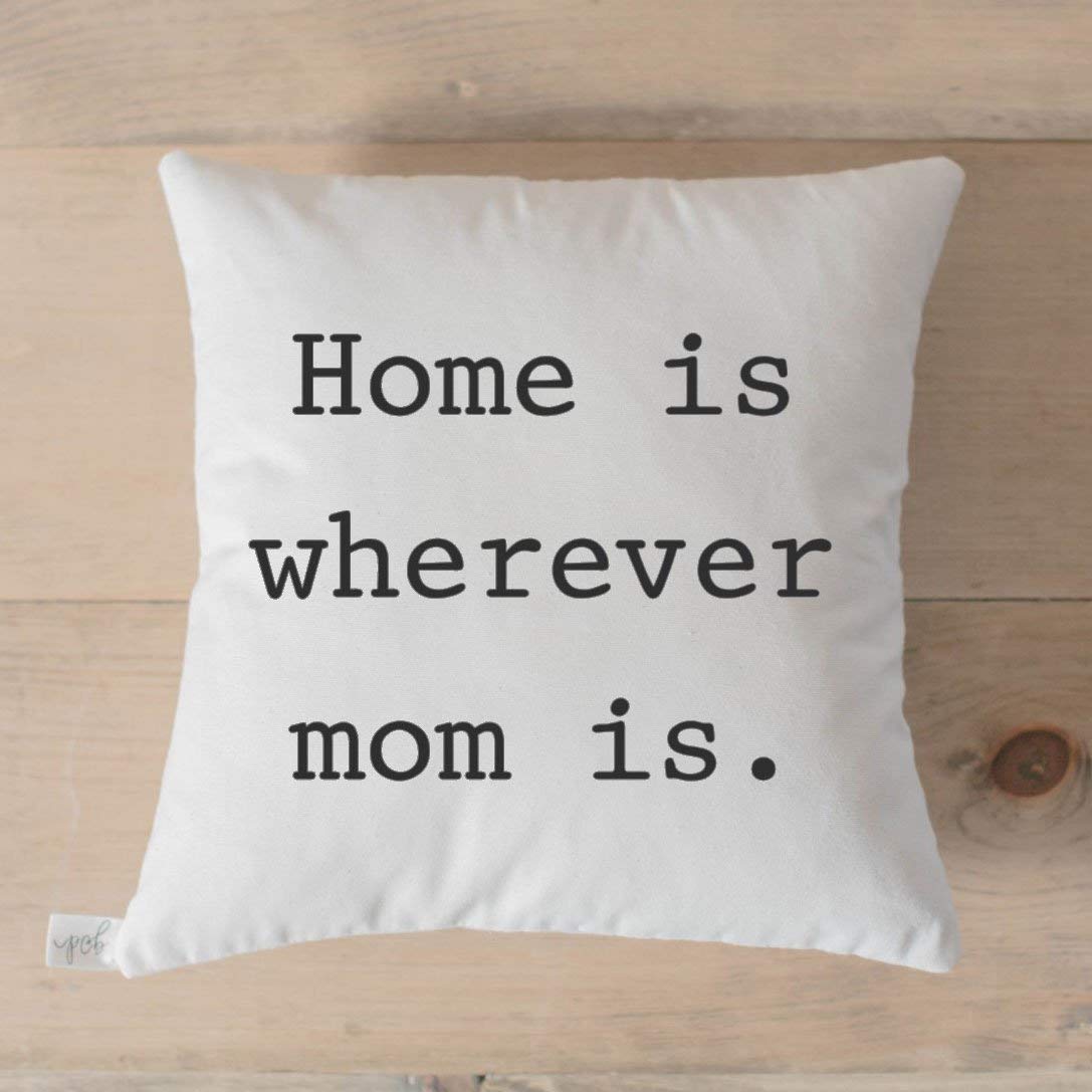 Home Is Where Mom Is Throw Pillow-best gifts for moms