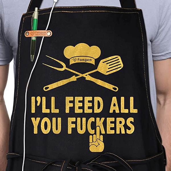 funny grilling aprons for men: I'll feed all you fuckers