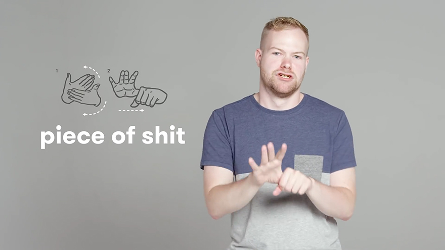 "Piece of Shit" in Sign Language