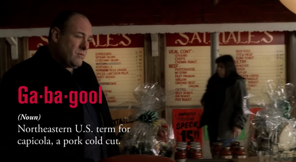 Sopranos Diction: Gabagool