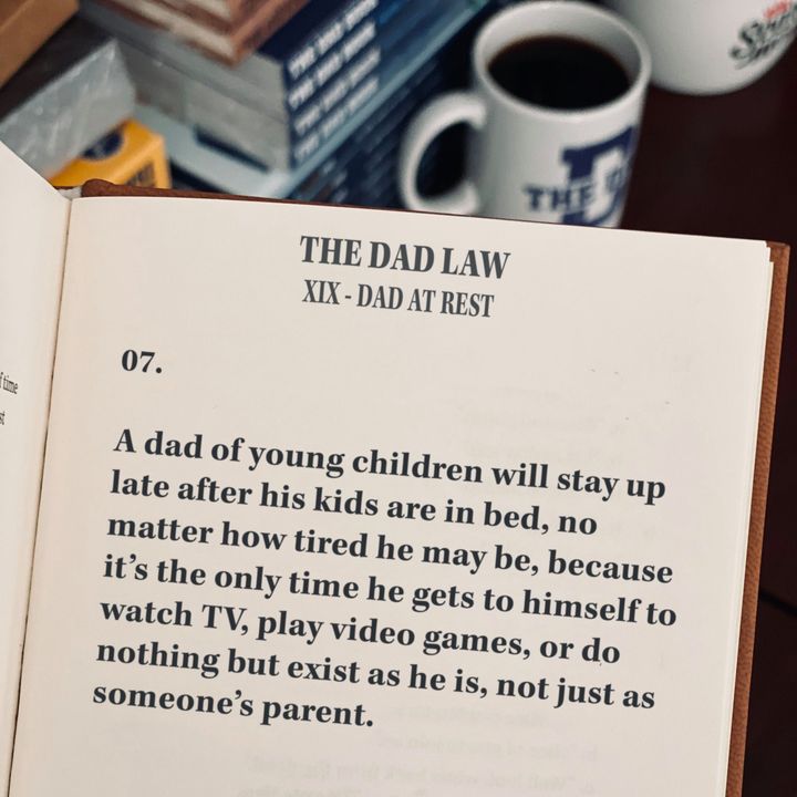 A dad of young children will stay up late after his kids are in bed no matter how tired he is