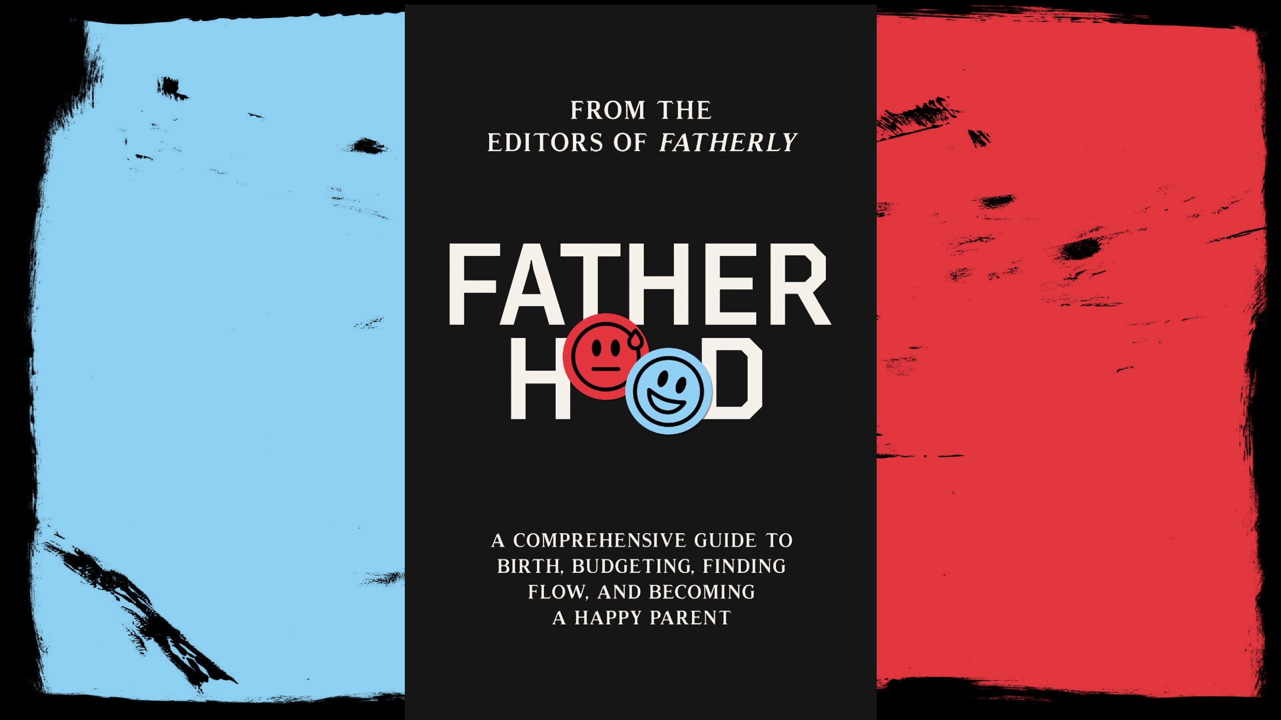 Fatherly's "Fatherhood: A Comprehensive Guide to Birth, Budgeting, Finding Flow, and Becoming a Happy Parent" hits virtual shelves November 9th